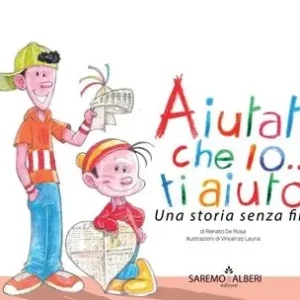Aiutati che io ti aiuto. Una storia senza fine. Ediz. illustrata Bestseller