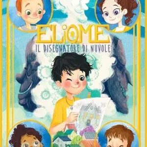Saldi Eliome, il disegnatore di nuvole. Ediz. illustrata