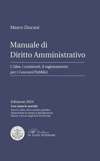 Manuale di diritto amministrativo. L‘idea, i contenuti, il ragionamento per i concorsi pubblici Prezzo Scontato
