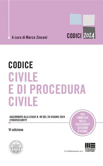 Codice civile e di procedura civile. Aggiornato alla legge n. 90 del 28 giugno 2024 cybersecurity Acquista Ora