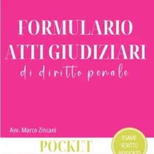 Occasione Imperdibile Formulario atti giudiziari di diritto penale