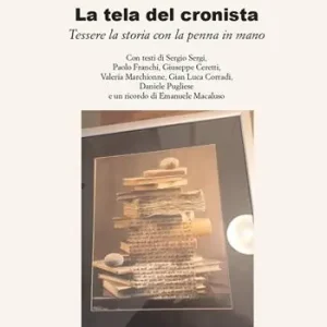 La tela del cronista. Tessere la storia con la penna in mano Affare