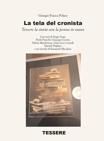 La tela del cronista. Tessere la storia con la penna in mano Affare