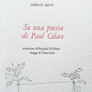 Su una Poesia di Paul Celan-Sur un Poème de Paul Celan. Ediz. multilingue Ultima Occasione