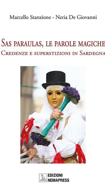 Sas paraulas, le parole magiche. Credenze e superstizioni in Sardegna Miglior Prezzo