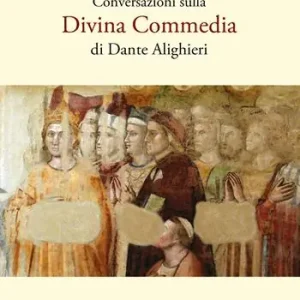 Miglior Prezzo Conversazioni sulla Divina Commedia di Dante Alighieri