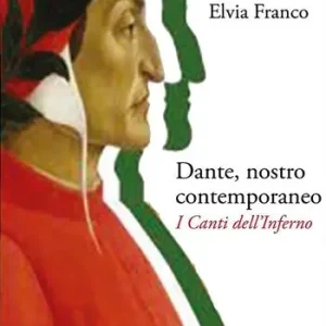 Dante, nostro contemporaneo. I Canti dell‘Inferno Più Venduto