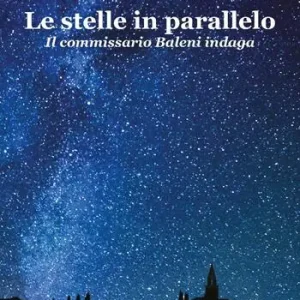 Esclusivo Le stelle in parallelo. Il commissario Baleni indaga