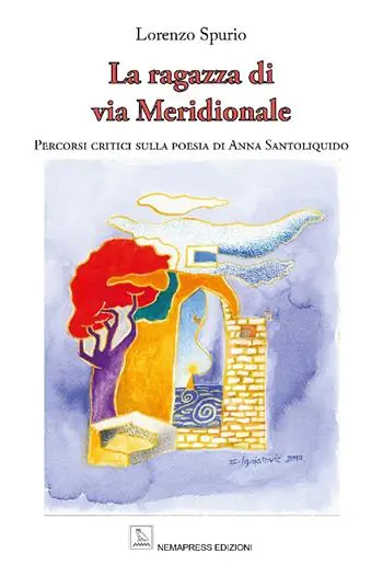 La ragazza di via Meridionale. Percorsi critici sulla poesia di Anna Santoliquido Sconto