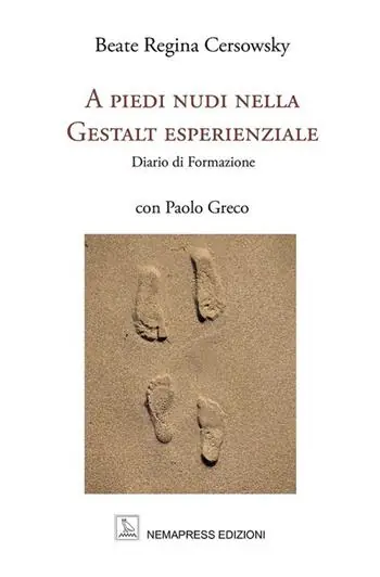 A piedi nudi nella Gestalt esperienziale. Diario di formazione Non Perdere