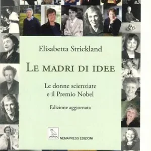 Ultima Occasione Le madri di idee. Le donne scienziate e il premio Nobel