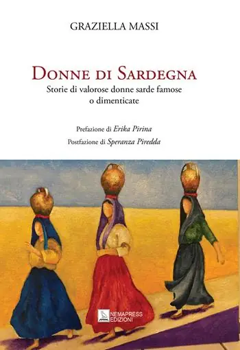 Donne di Sardegna. Storie di valorose donne sarde famose o dimenticate Vendita Finale