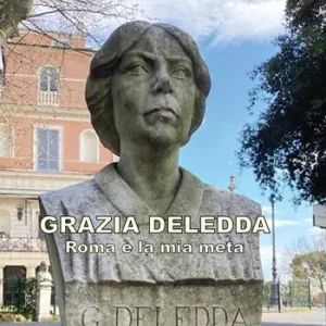 Grazia Deledda. Roma è la mia metà Quantità Limitata