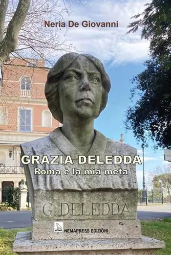Grazia Deledda. Roma è la mia metà Quantità Limitata