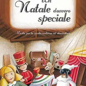 Prezzo Scontato Un Natale davvero speciale. Recita per la scuola materna ed elementare. Con CD Audio