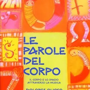 Le parole del corpo. Per la Scuola materna e elementare. Con CD Audio Nuovo Arrivo