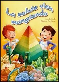 La salute vien mangiando. Con CD Audio Acquista Ora
