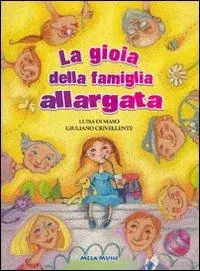 Promozione Esclusiva La gioia della famiglia allargata. Con CD Audio