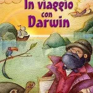 Saldi In viaggio con Darwin. Ediz. illustrata. Con CD-ROM
