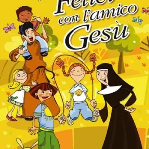 Più Venduto Felici con l‘amico Gesù. Con CD Audio