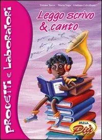 Direttamente Dal Produttore Leggo scrivo & canto. Progetti e laboratori. Con CD Audio
