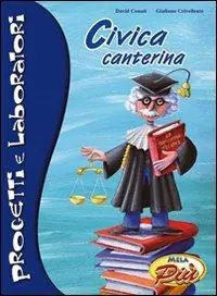 Nuovo Arrivo Civica canterina. Progetti e laboratori. Con CD Audio