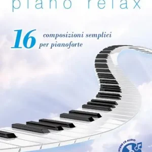 Offerta Lampo Piano relax. 16 composizioni semplici per pianoforte. Con CD-Audio