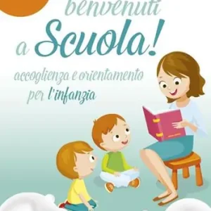 Benvenuti a scuola! Accoglienza e orientamento per l‘infanzia Professionale