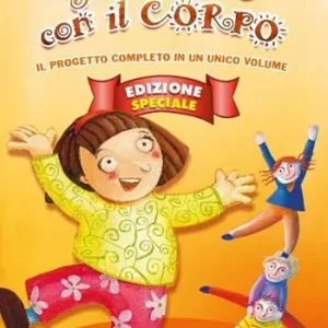Giochiamo con il corpo. Ediz. speciale. Con CD-Audio Offerta Speciale