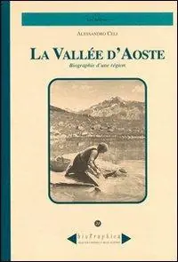 Biographie d‘une région. La Vallée d‘Aoste Soddisfatti O Rimborsati