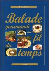 Super Prezzo Balade gourmande au fil du temps