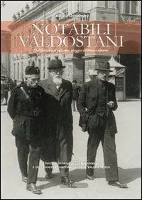 Compra Online Notabili valdostani. Dal fascismo al fascismo viaggio a ritroso e ritorno