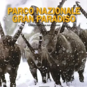 Super Prezzo Parco nazionale Gran Paridiso. Una storia lunga novant‘anni