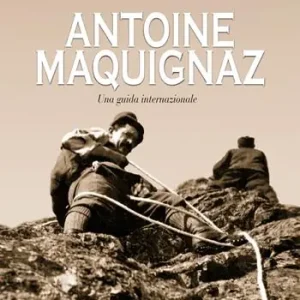 Prezzo Ridotto Antoine Maquignaz. Una guida internazionale