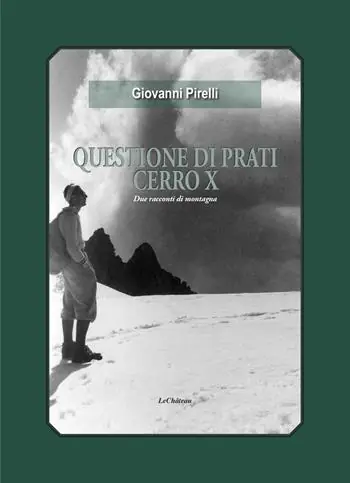 Questione di prati. Cerro X. Due racconti di montagna Pagamento Sicuro