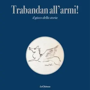 Trabandan all‘armi! Il gioco della storia Sconto