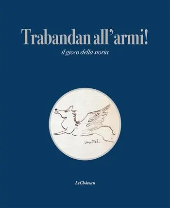 Trabandan all‘armi! Il gioco della storia Sconto