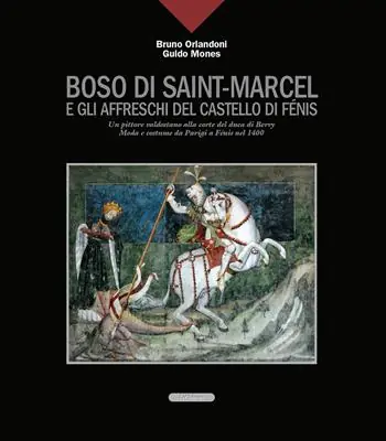 Spedizione Espresso Boso di Saint-Marcel e gli affreschi del castello di Fénis. Un pittore valdostano alla corte del duca di Berry. Moda e costume da Parigi a Fénis nel 1400