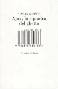 Ajax, la squadra del ghetto. Il calcio e la Shoah. Ediz. illustrata Nuova Collezione