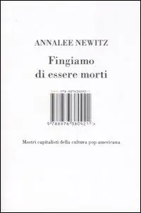 Occasione Fingiamo di essere morti. Mostri capitalisti della cultura pop americana