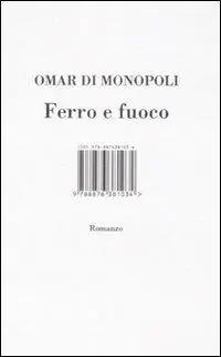 Compra Oggi Stesso Ferro e fuoco