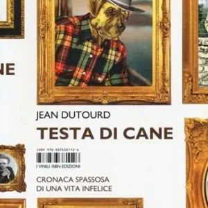 Testa di cane. Cronaca spassosa di una vita infelice Prezzo Conveniente