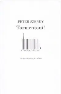 Tormentoni! La filosofia nel juke-box Esclusivo