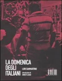 La domenica degli italiani. Ediz. illustrata Nuovo Arrivo