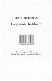 Di Tendenza La grande baldoria. Come i ragazzi della City hanno distrutto il capitalismo globale