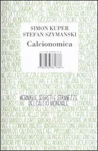 Offerta Limitata Calcionomica. Meraviglie, segreti e stranezze del calcio mondiale