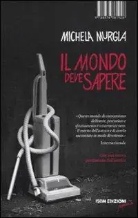 Occasione Il mondo deve sapere. Romanzo tragicomico di una telefonista precaria