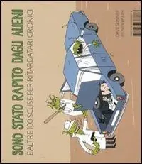 Pagamento Sicuro Sono stato rapito dagli alieni e altre 100 scuse per ritardatari cronici