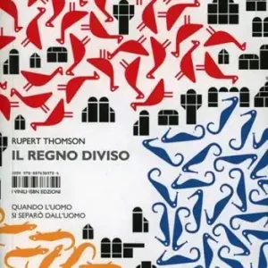 Quantità Limitata Il regno diviso. Quando l‘uomo si separò dall‘uomo