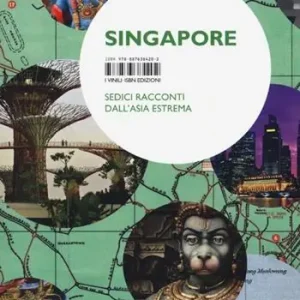 Più Venduto Singapore. Sedici racconti dall‘Asia estrema